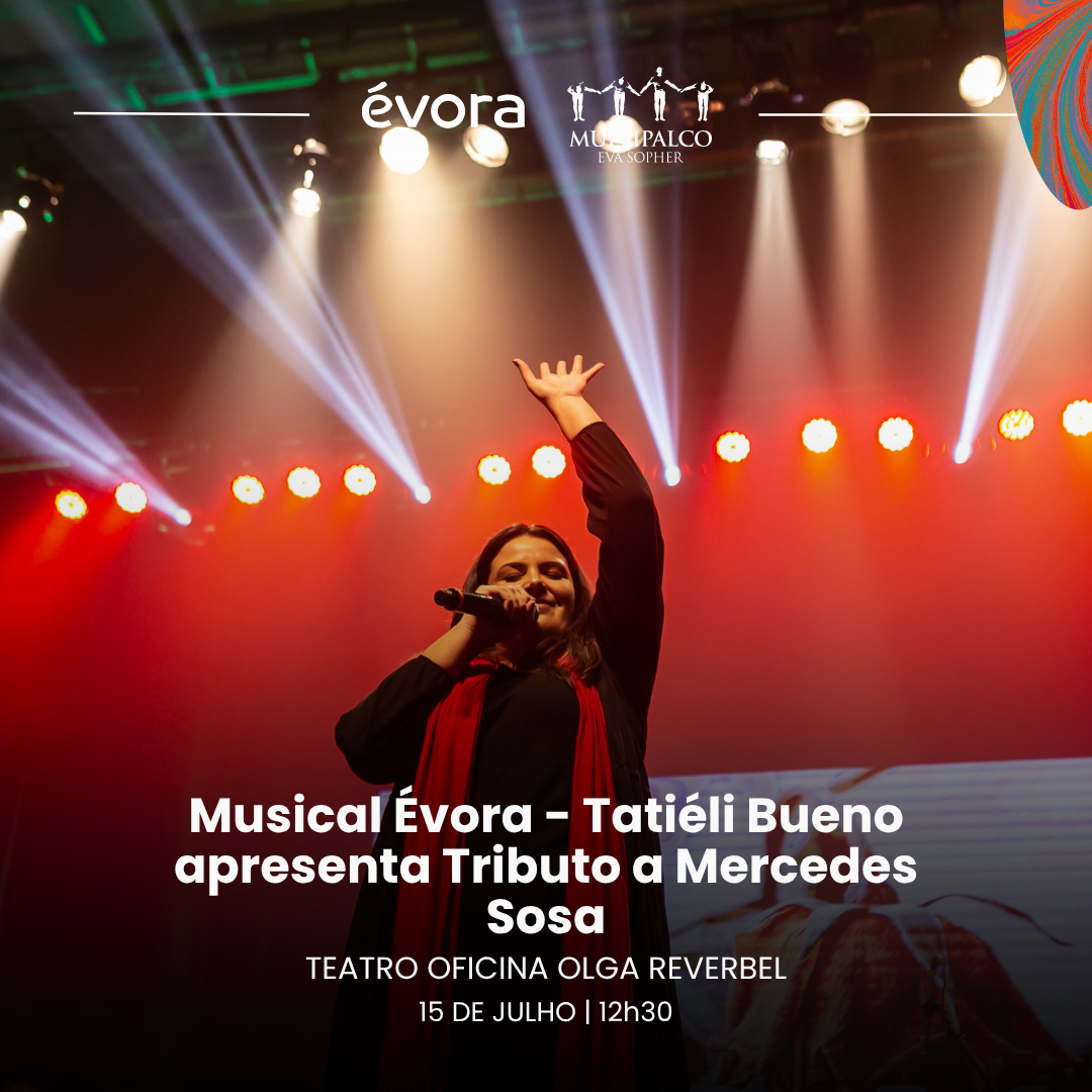 Musical &Eacute;vora - Tati&eacute;li Bueno apresenta Tributo a Mercedes Sosa