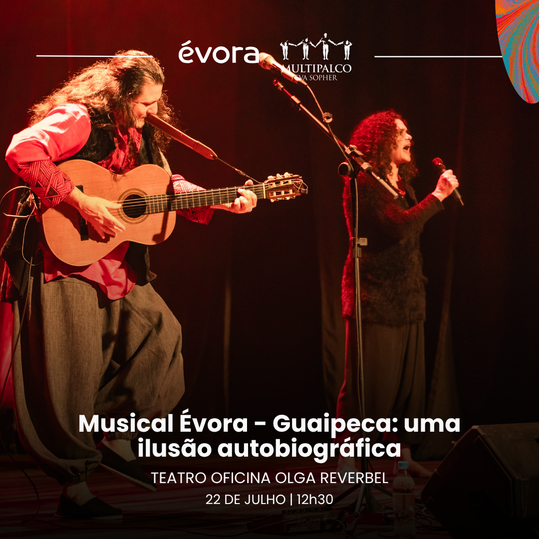 Musical Évora - Guaipeca: uma ilusão autobiográfica