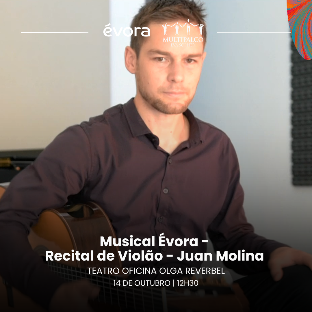 Musical &Eacute;vora - Recital de Viol&atilde;o - Juan Molina