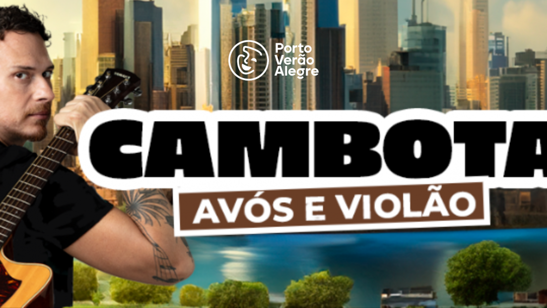 Fabiano Cambota - Avós e Violão - Porto Verão Alegre